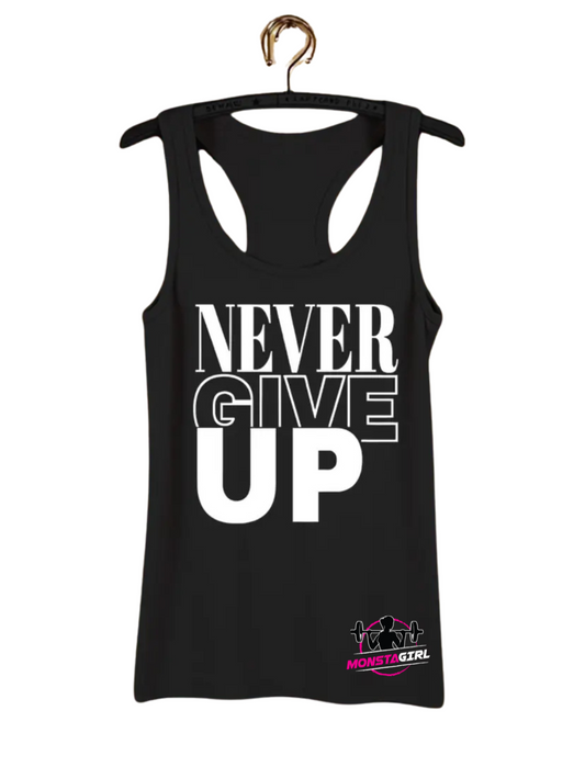 Ladies vest -Never Give Up Monsta Gymwear